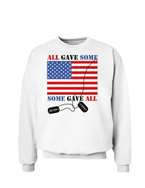 All Gave Some Some Gave All Sweatshirt