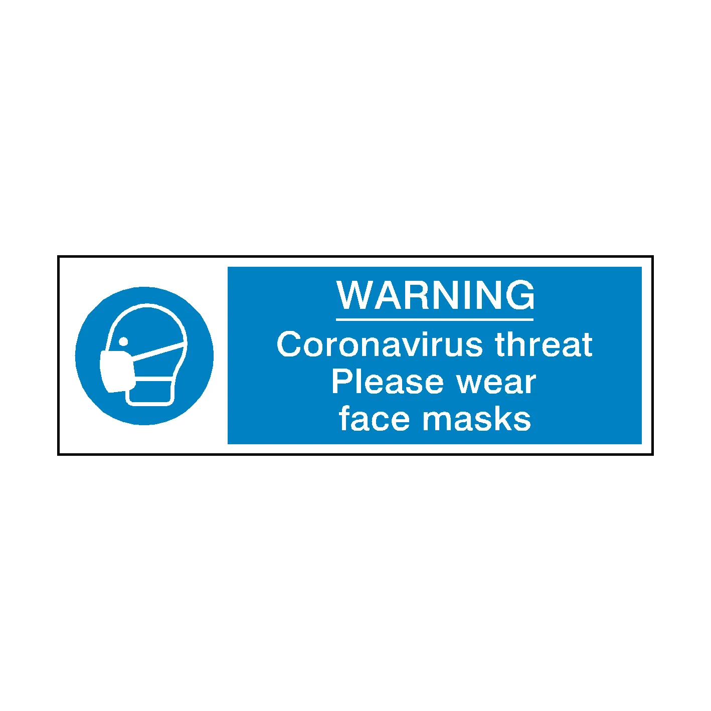 Coronavirus Threat - Please Wear Face Mask Safety Sign