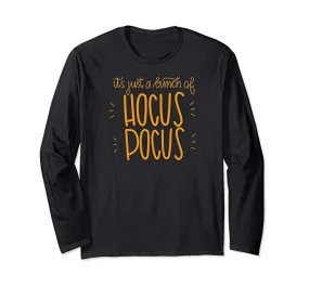 It's Just a Bunch of Hocus Pocus Halloween Long Sleeve Shirt